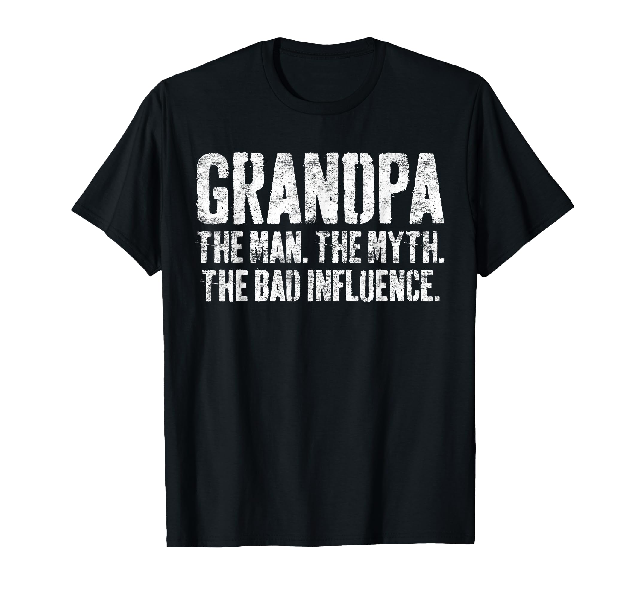 Grandpa Myth Bad Influence Fathers Day T-Shirt - Trendy Graphic for Adults - T-Shirt, Sweatshirt, Hoodie