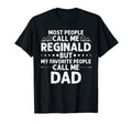 Reginald Gift Name Funny Fathers Day T-Shirt - Streetwear Style Unisex - T-Shirt, Sweatshirt, Hoodie