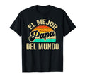 El Mejor Papa Del Mundo Father Dad T-Shirt - Trendy Graphic for Adults - T-Shirt, Sweatshirt, Hoodie
