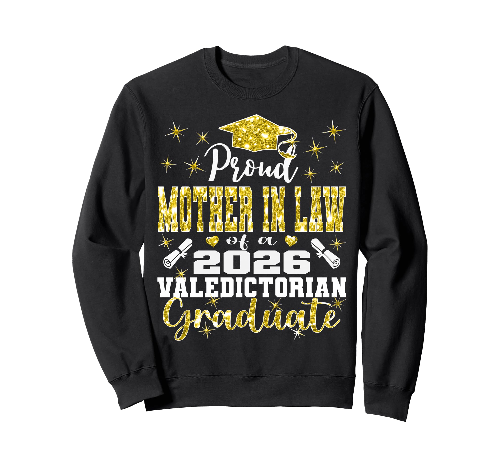 Proud Mother Law 2026 Valedictorian Sweatshirt - Novelty Apparel Men Women - T-Shirt, Sweatshirt, Hoodie