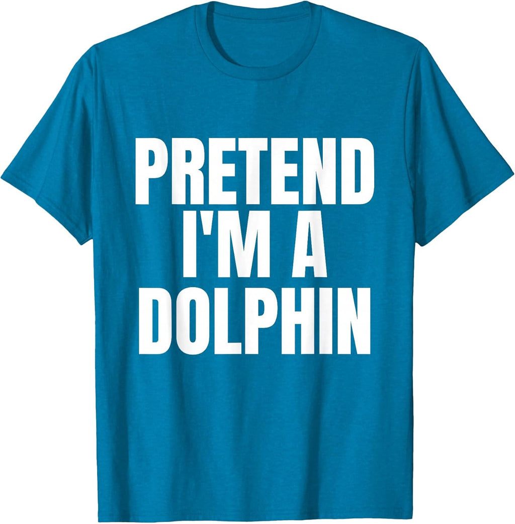 Pretend I'm A Dolphin Funny Lazy Costume - Adult & Kids T-Shirts, Sweatshirts & Hoodies apparel design preview 1