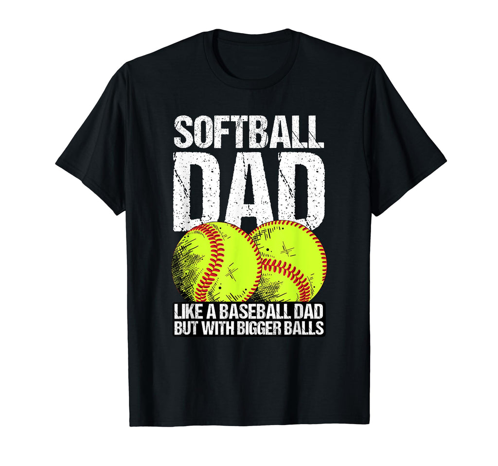 Softball Dad Like Baseball Dad But T-Shirt - Custom Art Print for Adults - T-Shirt, Sweatshirt, Hoodie