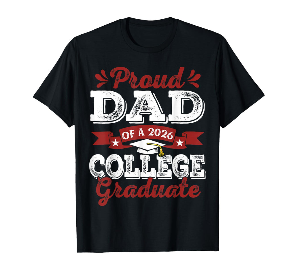 Proud Dad 2026 Graduate College T-Shirt - Minimalist Print Unisex - T-Shirt, Sweatshirt, Hoodie