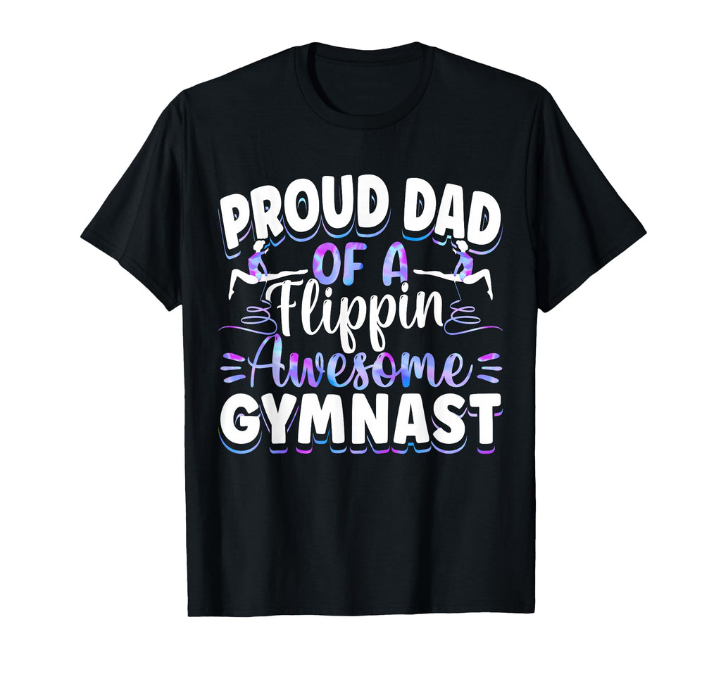 Gymnastics Watercolor Proud Dad Flippin T-Shirt - Minimalist Print Unisex - T-Shirt, Sweatshirt, Hoodie