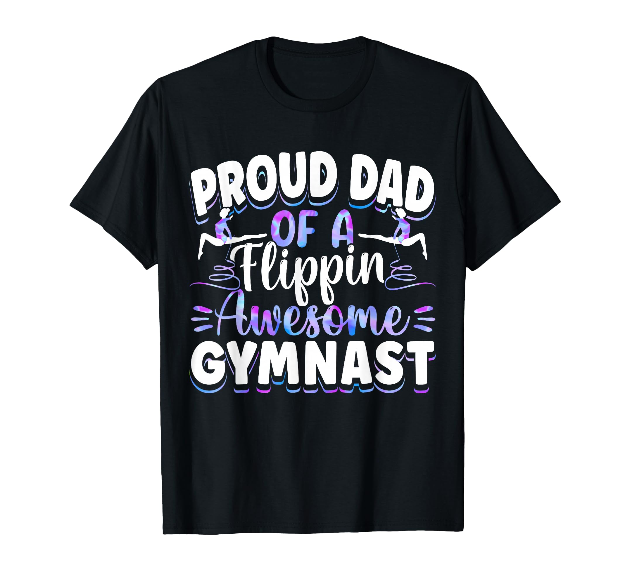 Gymnastics Watercolor Proud Dad Flippin T-Shirt - Minimalist Print Unisex - T-Shirt, Sweatshirt, Hoodie