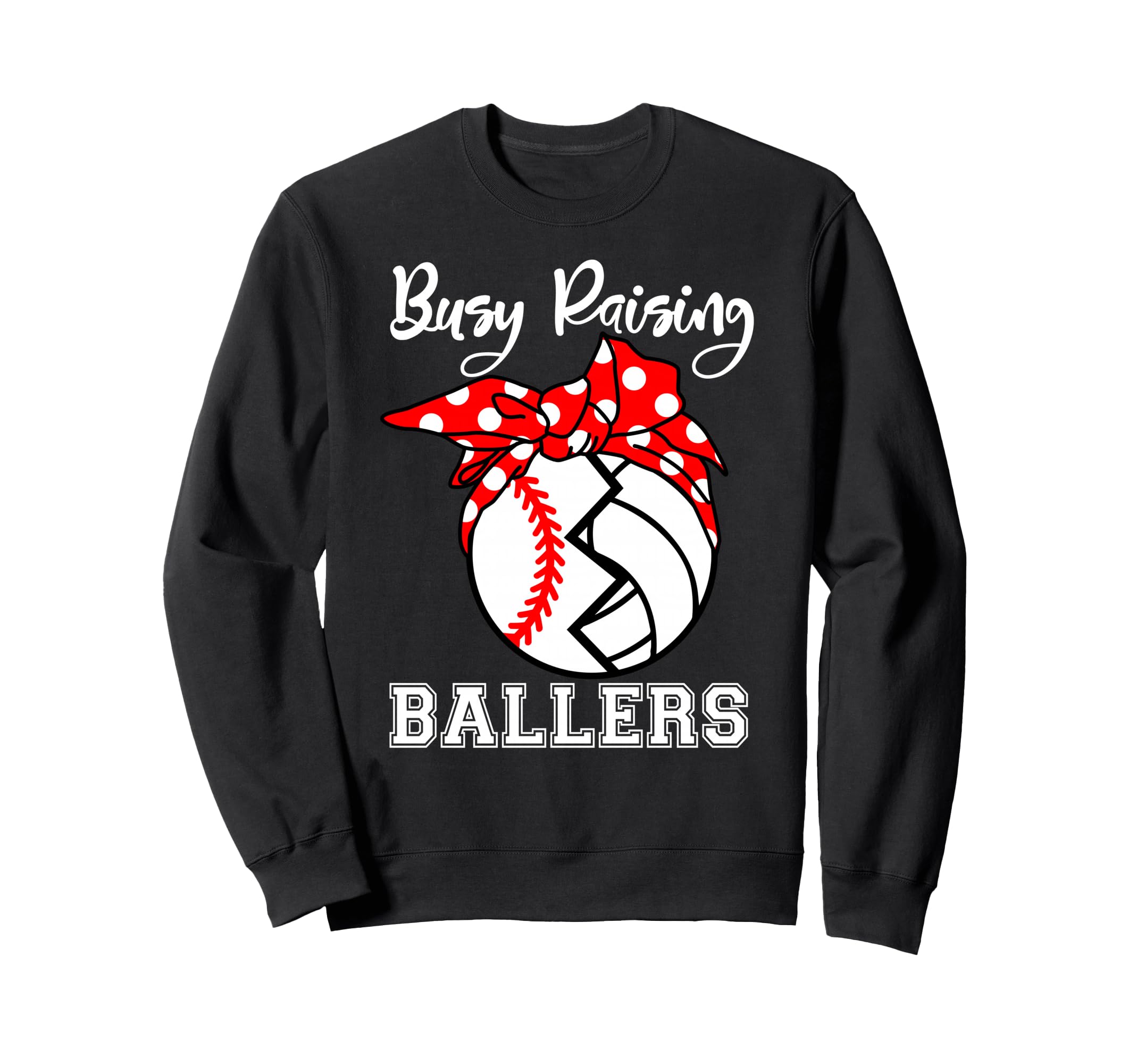 Busy Raising Ballers Funny Baseball Sweatshirt - Unique Graphic for Adults - T-Shirt, Sweatshirt, Hoodie