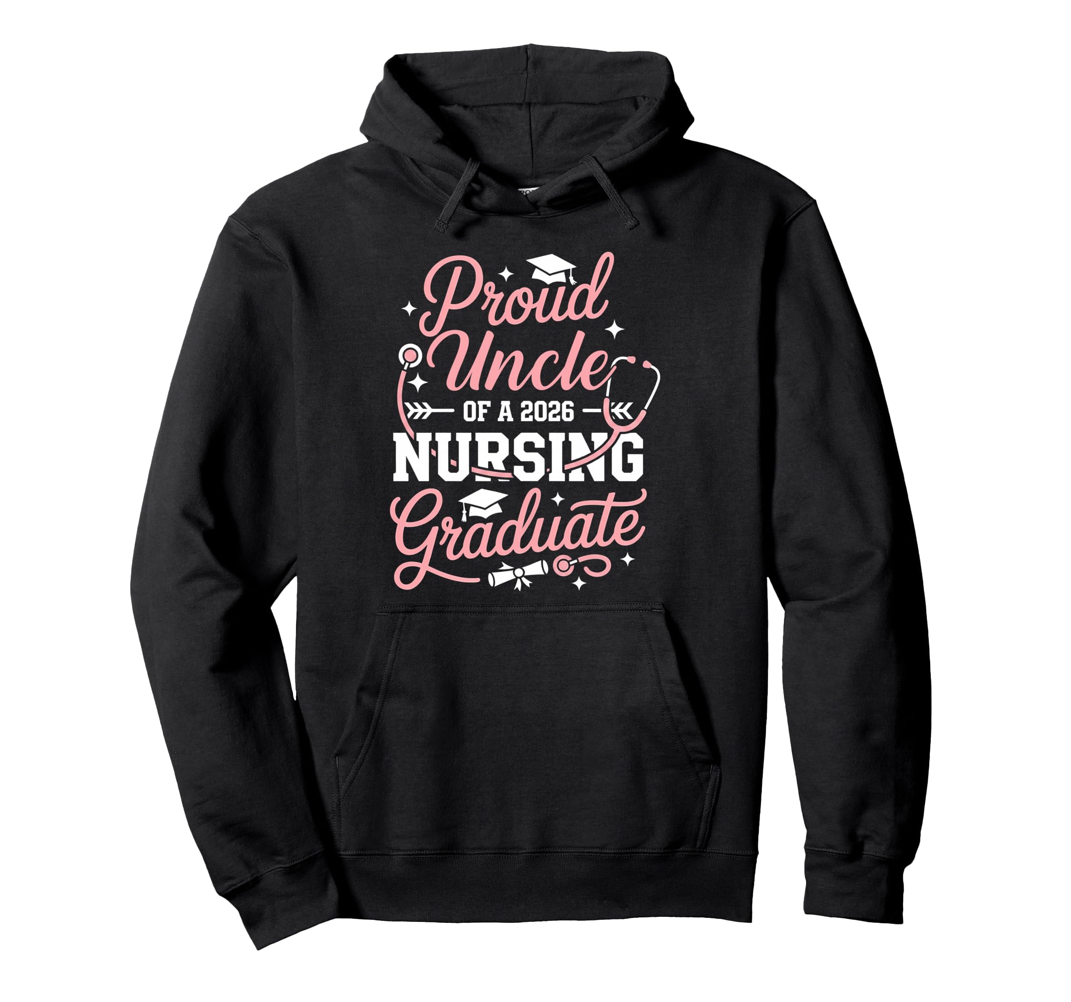 Proud Uncle 2026 Nursing Graduate Hoodie - Casual Everyday Wear Men Women - T-Shirt, Sweatshirt, Hoodie