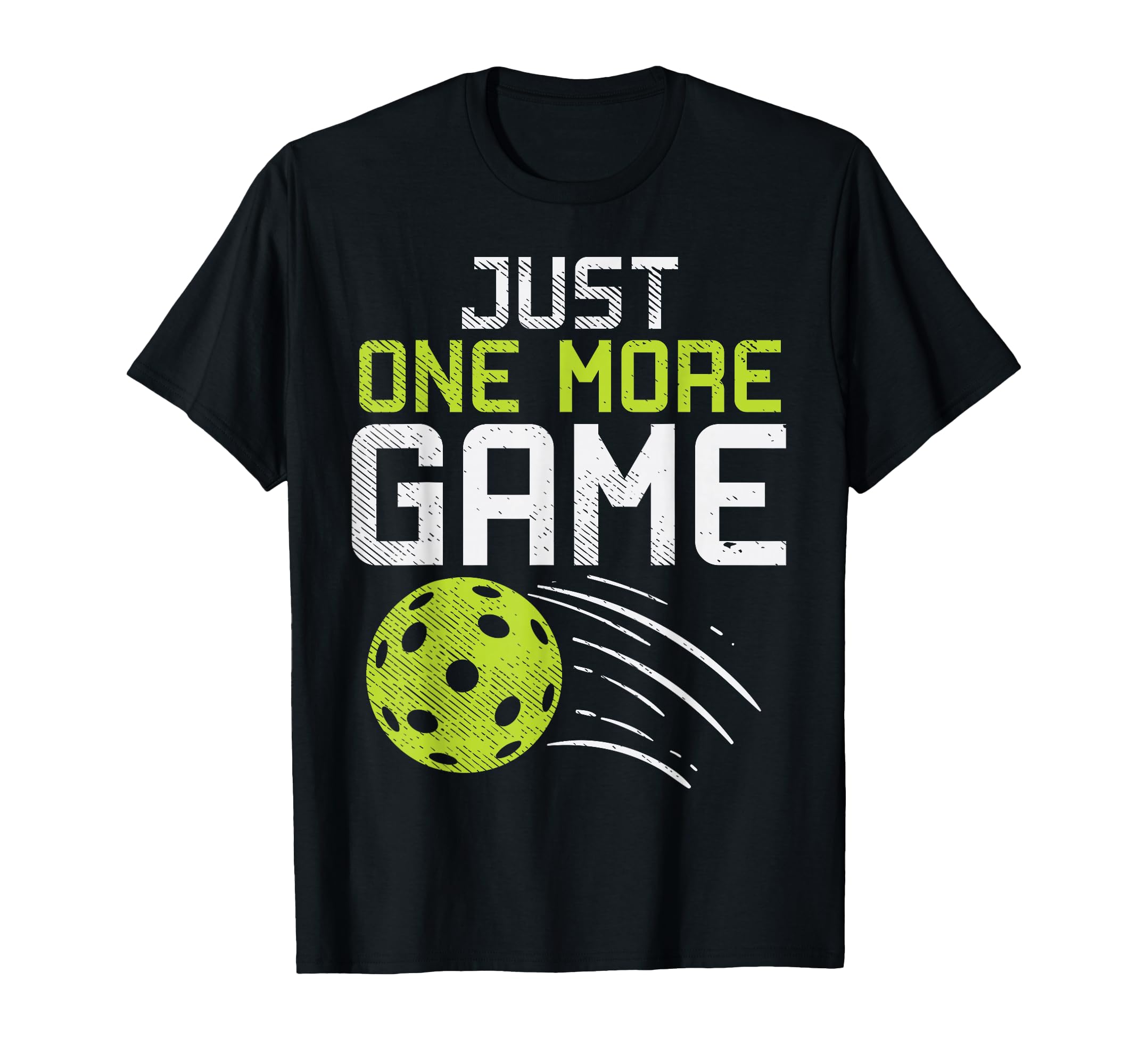 Just One More Game Pickleball Funny T-Shirt - Trendy Graphic for Adults - T-Shirt, Sweatshirt, Hoodie