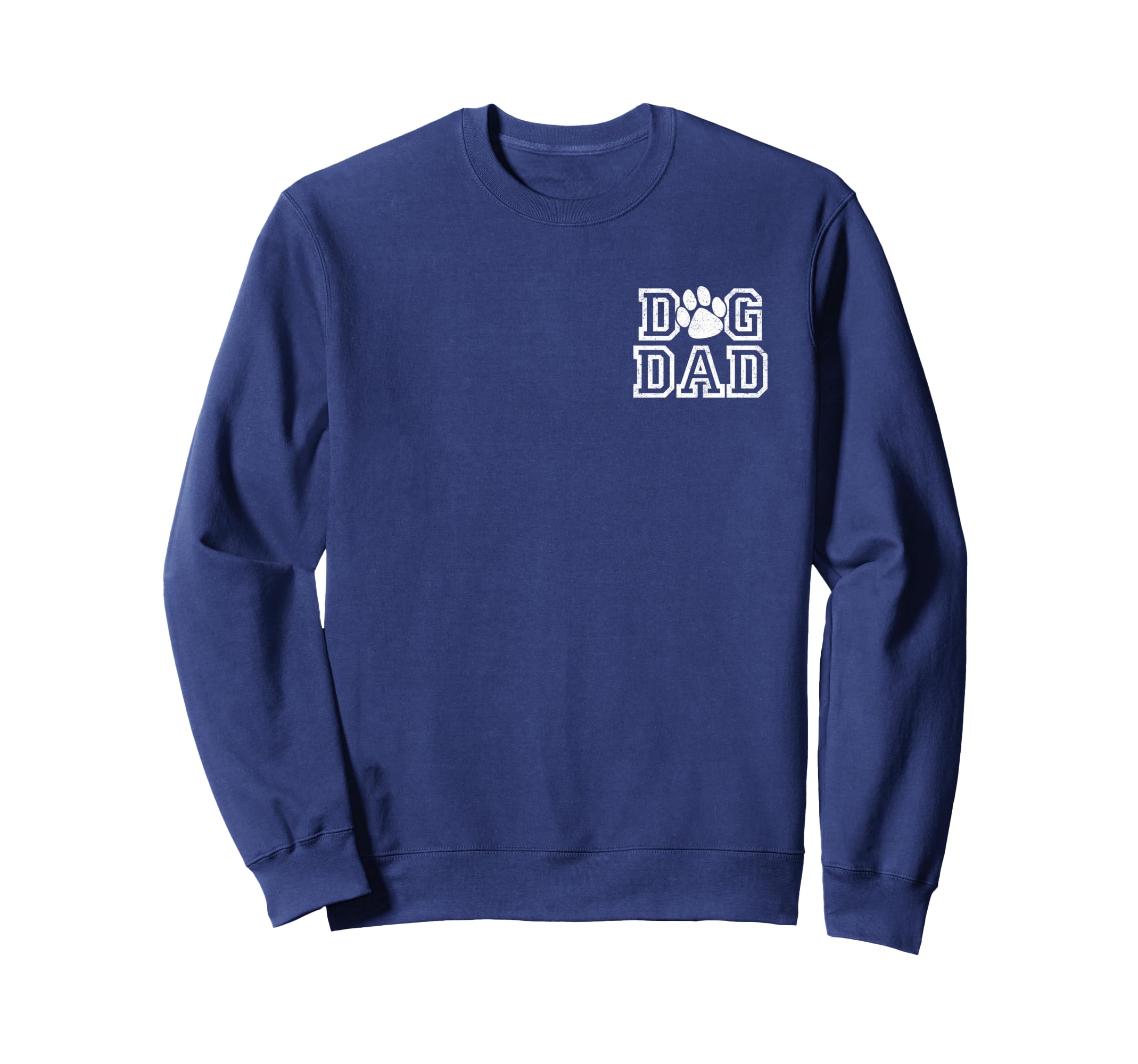 Dog Dad Mens Dog Lover Gift Sweatshirt - Casual Everyday Wear Men Women - T-Shirt, Sweatshirt, Hoodie