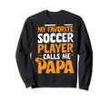 Soccer Papa Novelty Funny Dad Grandpa Sweatshirt - Custom Art Print Unisex - T-Shirt, Sweatshirt, Hoodie
