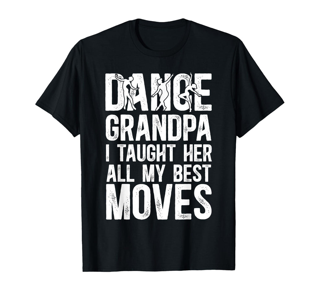 Dance Grandpa Funny Grandpa Dancer T-Shirt - Fun Novelty Design for Adults - T-Shirt, Sweatshirt, Hoodie