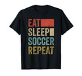 Eat Sleep Soccer Repeat 70 S Soccer T-Shirt - Streetwear Style Men Women - T-Shirt, Sweatshirt, Hoodie