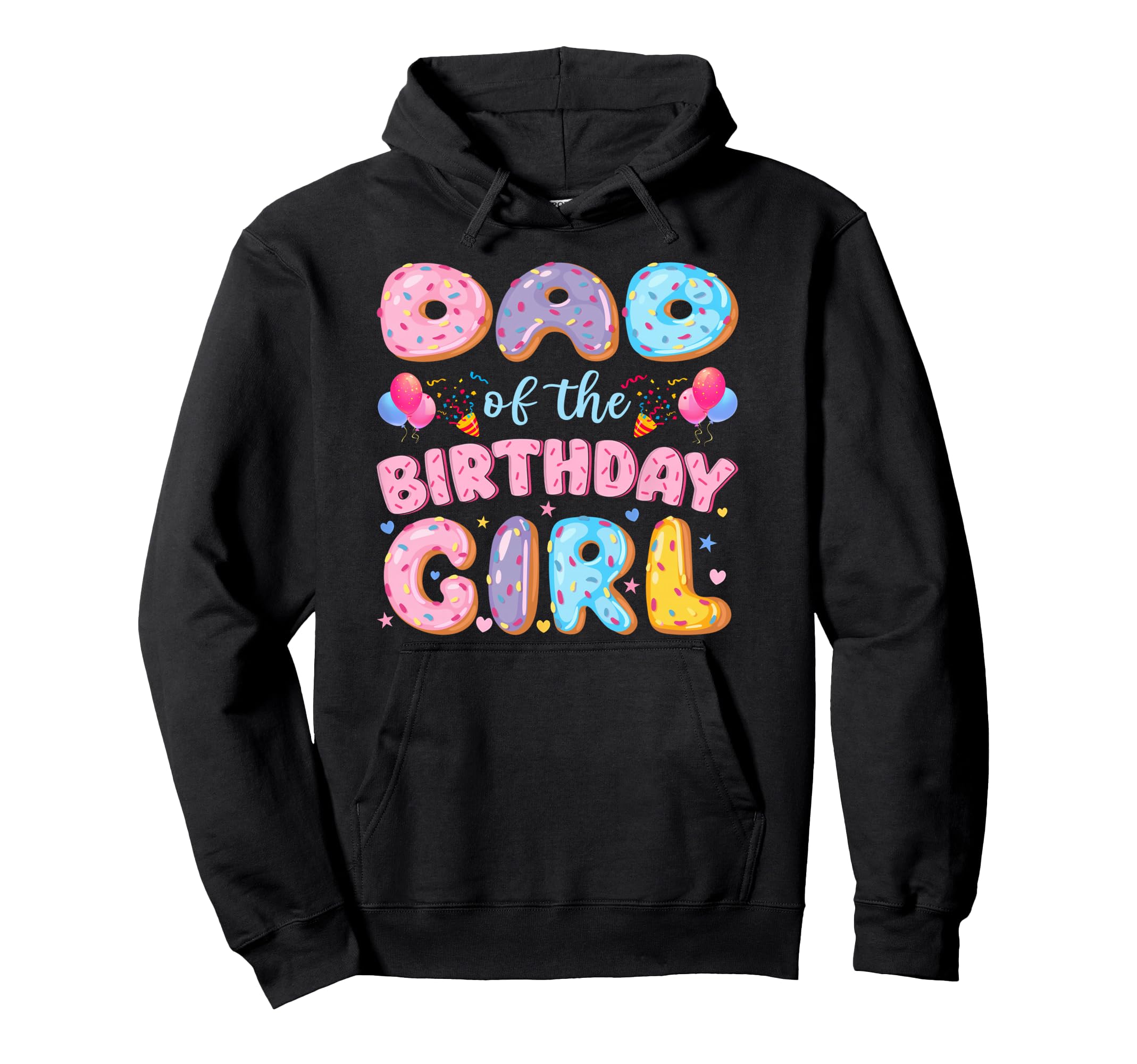 Dad Birthday Sweet Donut Birthday Party Hoodie - Streetwear Style Men Women - T-Shirt, Sweatshirt, Hoodie