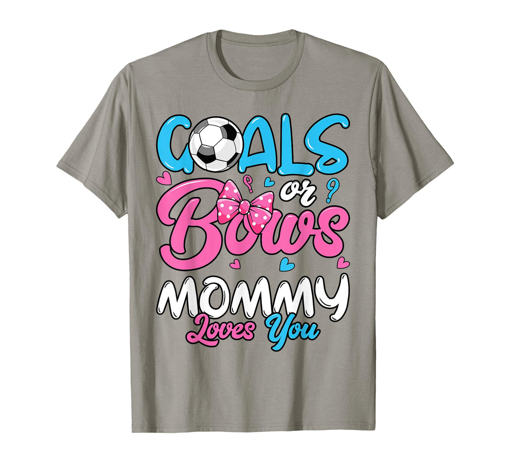 Gender Reveal Goals Or Bows Mommy Loves T-Shirt - Unique Graphic Unisex - T-Shirt, Sweatshirt, Hoodie