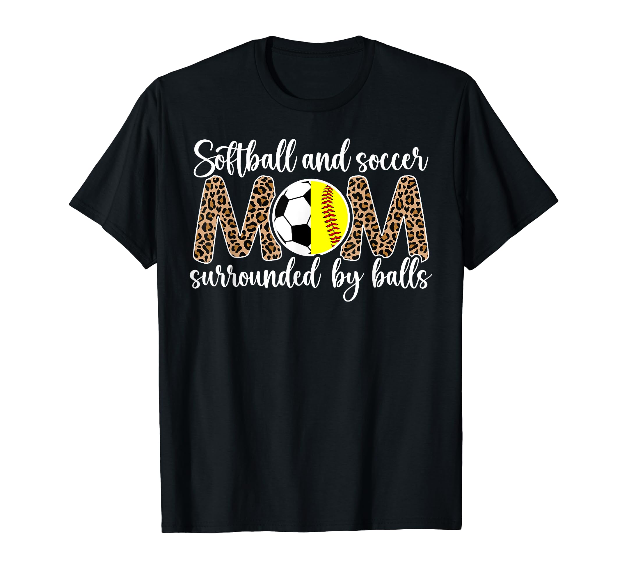 Soccer And Softball Mom Funny T-Shirt - Casual Everyday Wear Unisex - T-Shirt, Sweatshirt, Hoodie