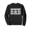 Football Dad Football Lover Sweatshirt - Casual Everyday Wear Men Women - T-Shirt, Sweatshirt, Hoodie