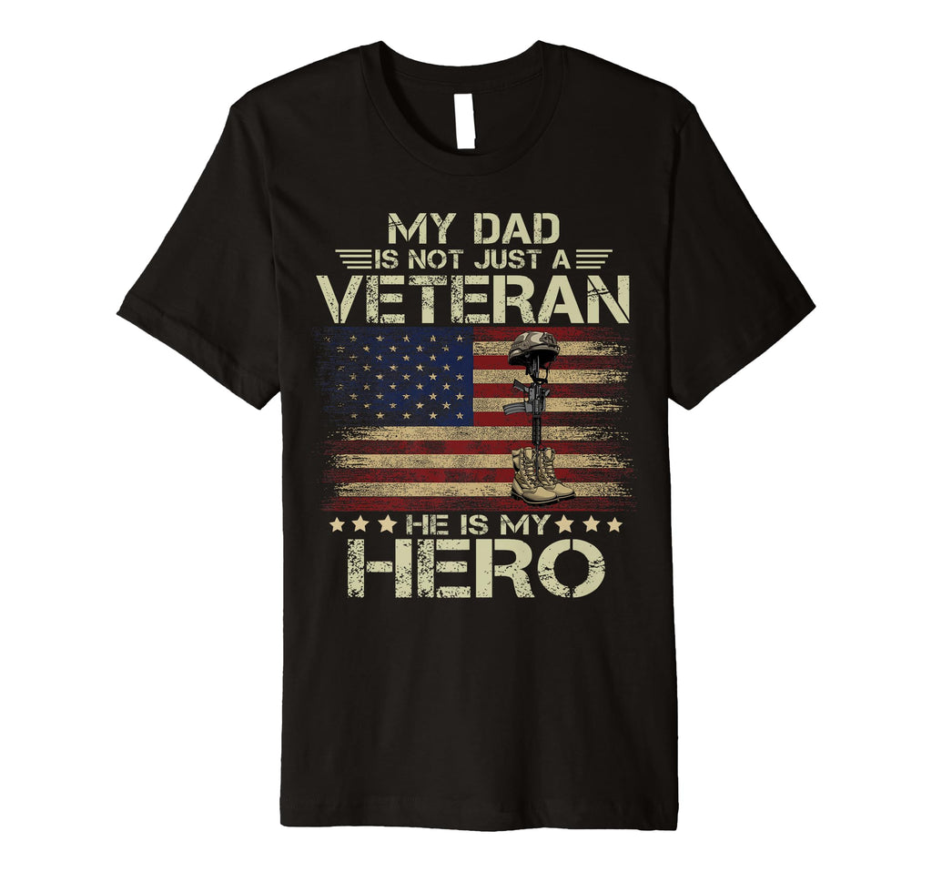 Mens My Dad Is Not Just Veteran Hes T-Shirt - Novelty Apparel for Adults - T-Shirt, Sweatshirt, Hoodie