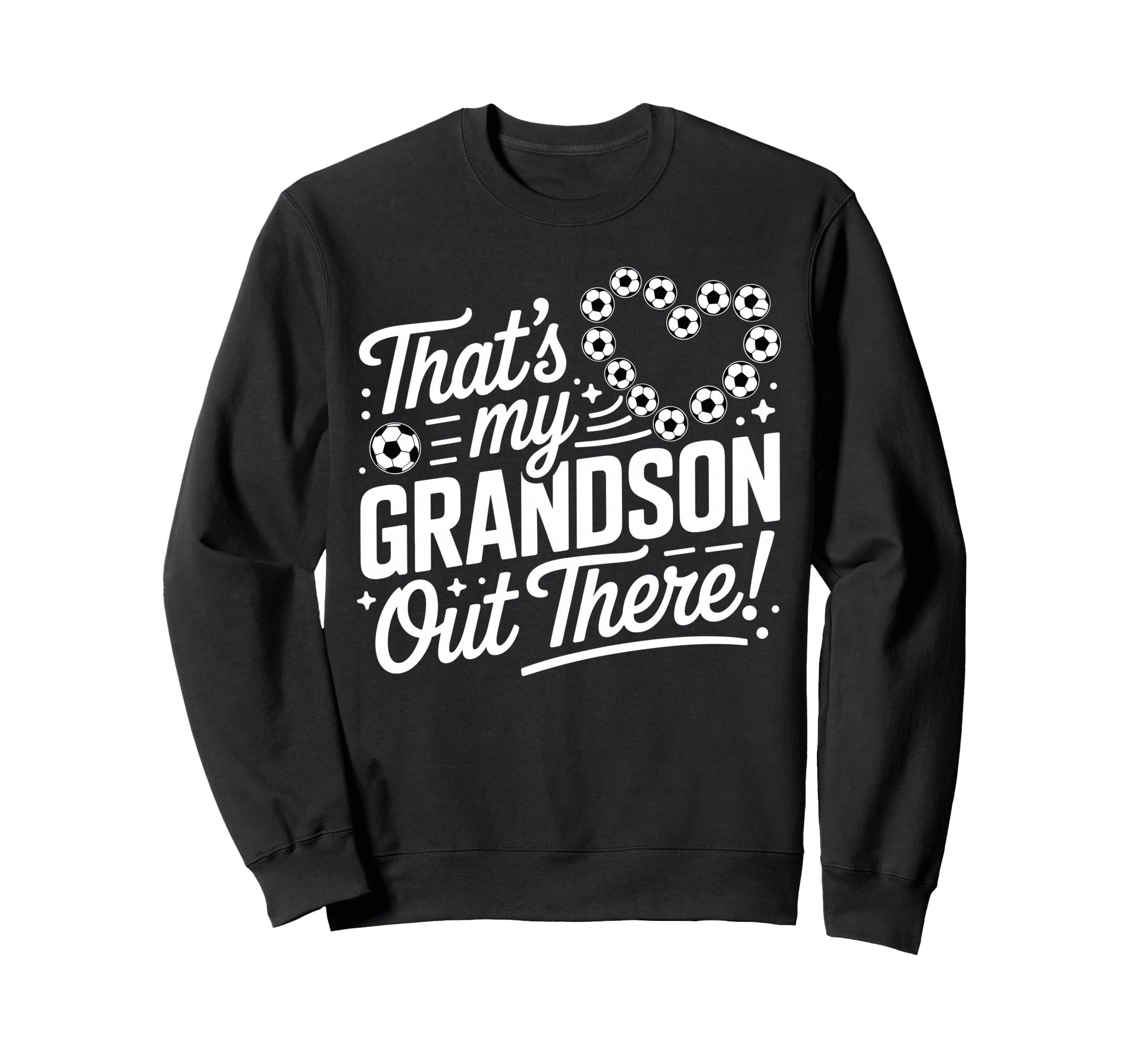Thats My Grandson Out There Funny Sweatshirt - Unique Graphic for Adults - T-Shirt, Sweatshirt, Hoodie
