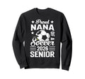 Proud Nana Soccer Senior 2026 Sweatshirt - Casual Everyday Wear for Adults - T-Shirt, Sweatshirt, Hoodie