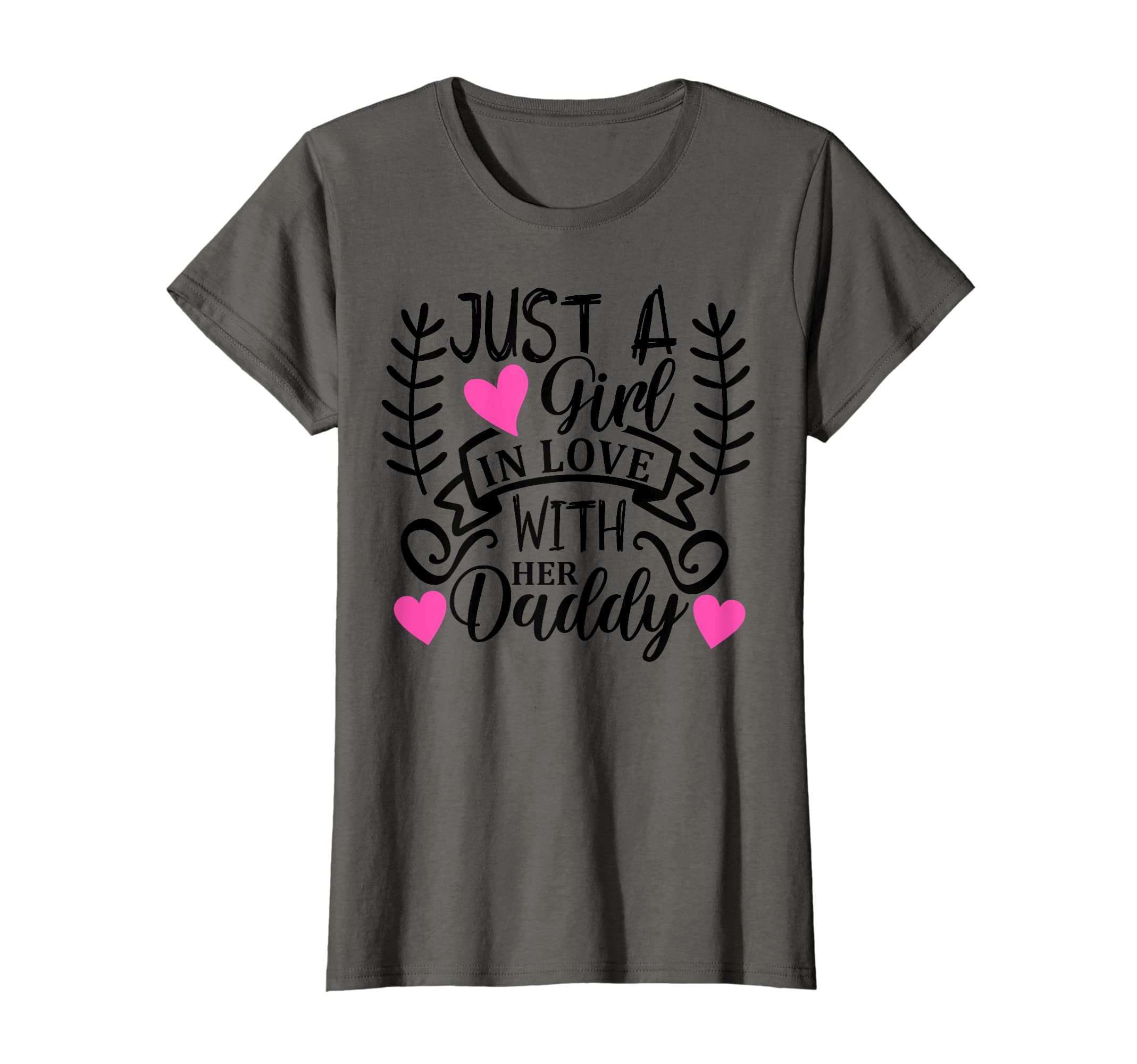 Just Love Her Daddy Daughter T-Shirt - Graphic Print Unisex - T-Shirt, Sweatshirt, Hoodie