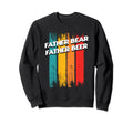 Father Bear Father Beer Dad Sweatshirt - Custom Art Print Men Women - T-Shirt, Sweatshirt, Hoodie