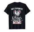 My Favorite Baseball Player Calls Me Mimi T-Shirt - Graphic Print Men Women - T-Shirt, Sweatshirt, Hoodie