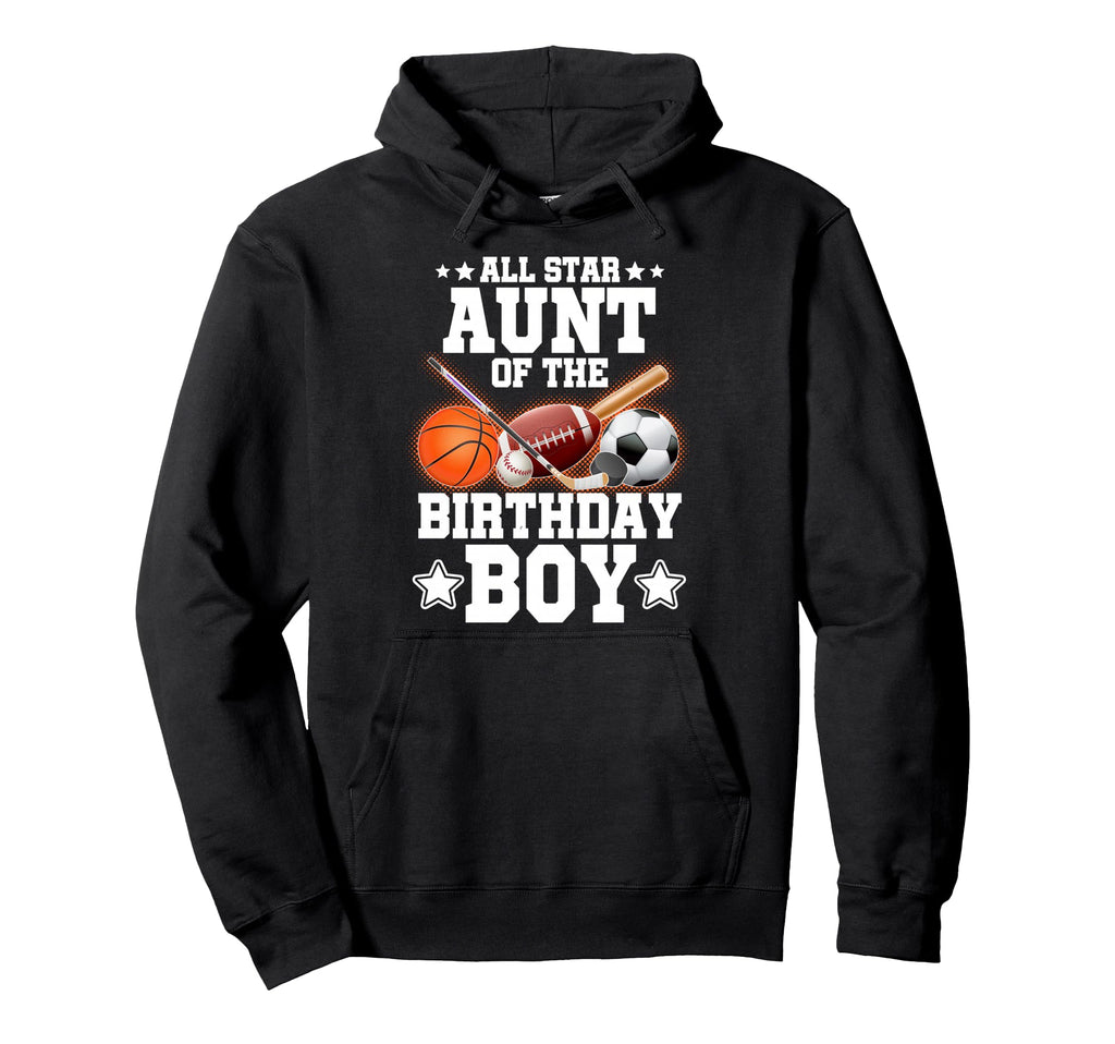 All Star Aunt Birthday Basketball Hoodie - Streetwear Style Men Women - T-Shirt, Sweatshirt, Hoodie