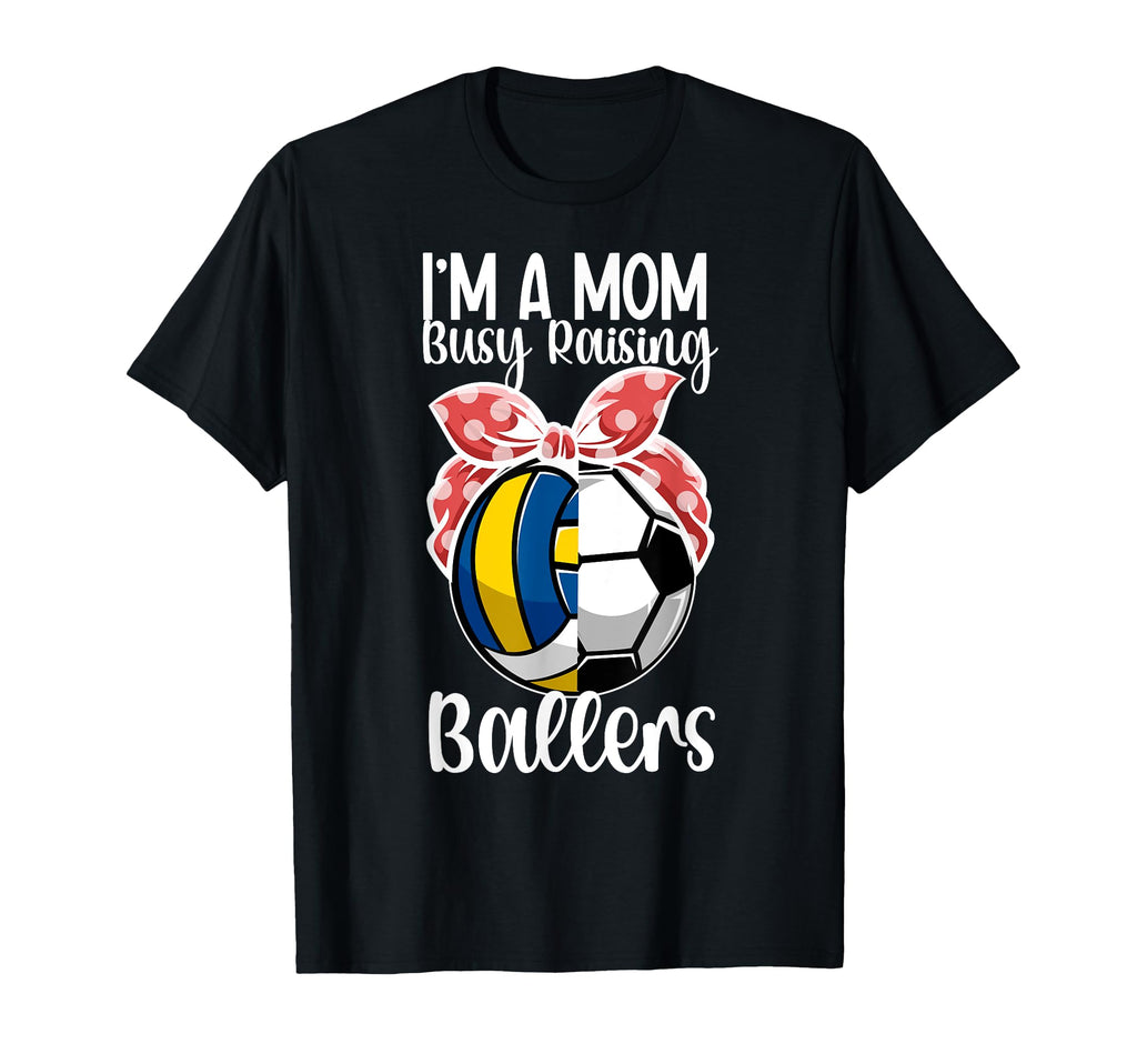 Im Mom Busy Raising Ballers T-Shirt - Minimalist Print for Adults - T-Shirt, Sweatshirt, Hoodie