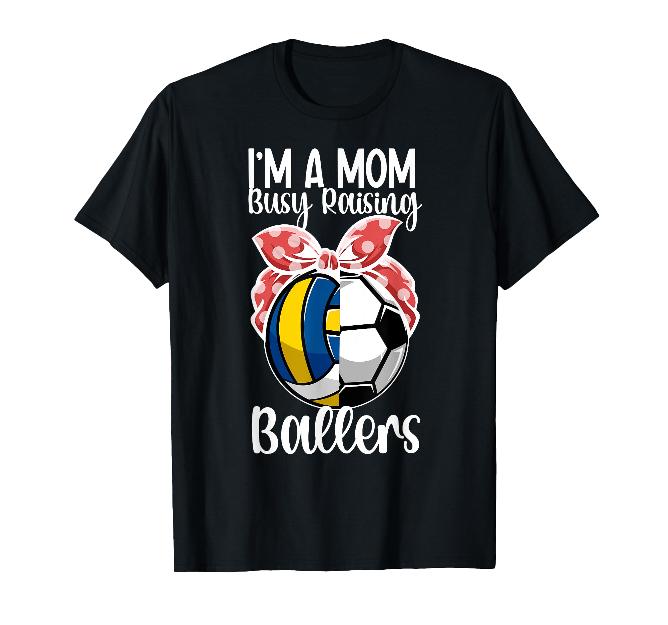 Im Mom Busy Raising Ballers T-Shirt - Minimalist Print for Adults - T-Shirt, Sweatshirt, Hoodie