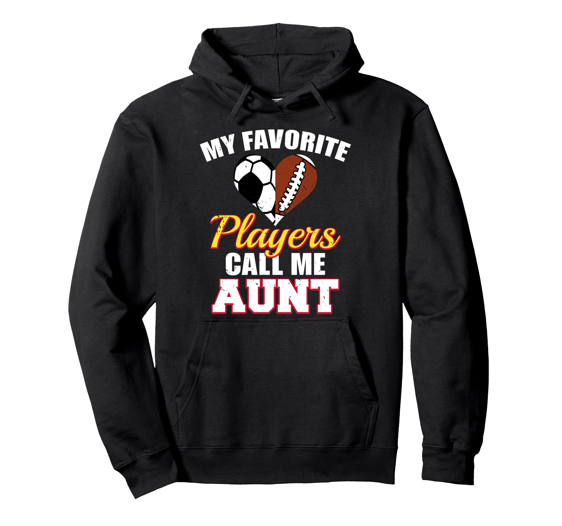 My Favorite Players Call Me Aunt Funny Hoodie - Trendy Graphic Unisex - T-Shirt, Sweatshirt, Hoodie