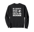 My Favorite Soccer Player Calls Me Sweatshirt - Graphic Print Men Women - T-Shirt, Sweatshirt, Hoodie