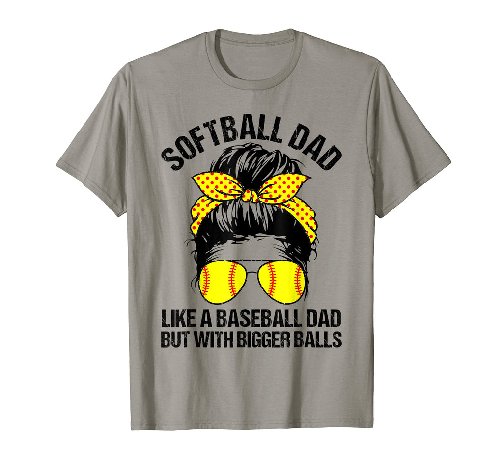 Softball Dad Like Baseball Dad But T-Shirt - Graphic Print for Adults - T-Shirt, Sweatshirt, Hoodie