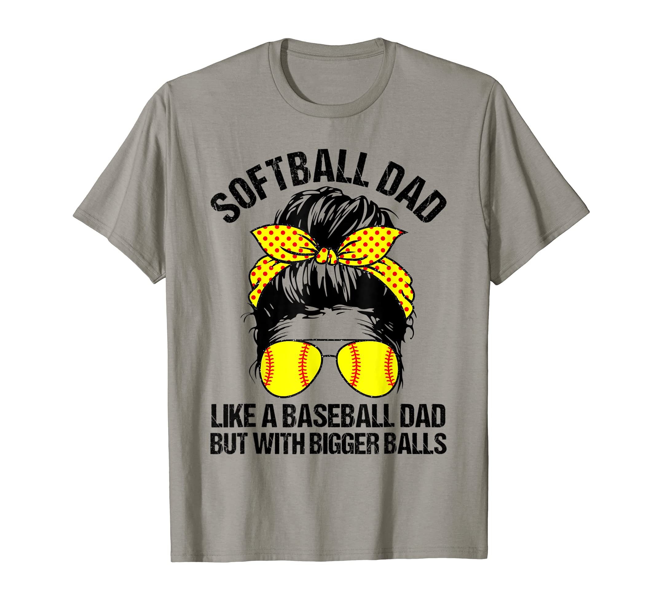 Softball Dad Like Baseball Dad But T-Shirt - Graphic Print for Adults - T-Shirt, Sweatshirt, Hoodie