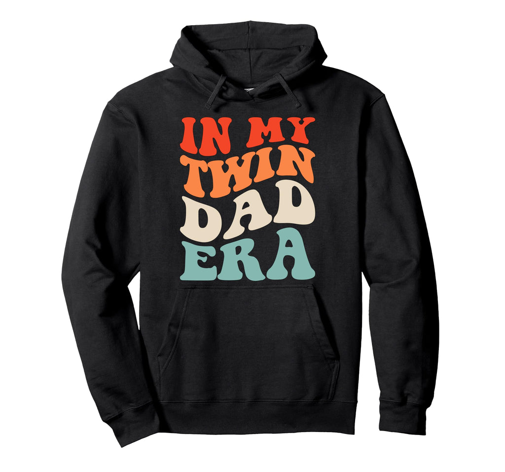 My Twin Dad Era Funny Fathers Day Hoodie - Fun Novelty Design Men Women - T-Shirt, Sweatshirt, Hoodie
