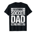 Warning Soccer Dad Will Yell Loudly T-Shirt - Graphic Print for Adults - T-Shirt, Sweatshirt, Hoodie
