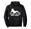 Dad Bod Chunky Is New Hunky Dadbod Hoodie - Novelty Apparel for Adults - T-Shirt, Sweatshirt, Hoodie