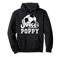 Soccer Poppy Grandpa Poppy Soccer Hoodie - Streetwear Style for Adults - T-Shirt, Sweatshirt, Hoodie