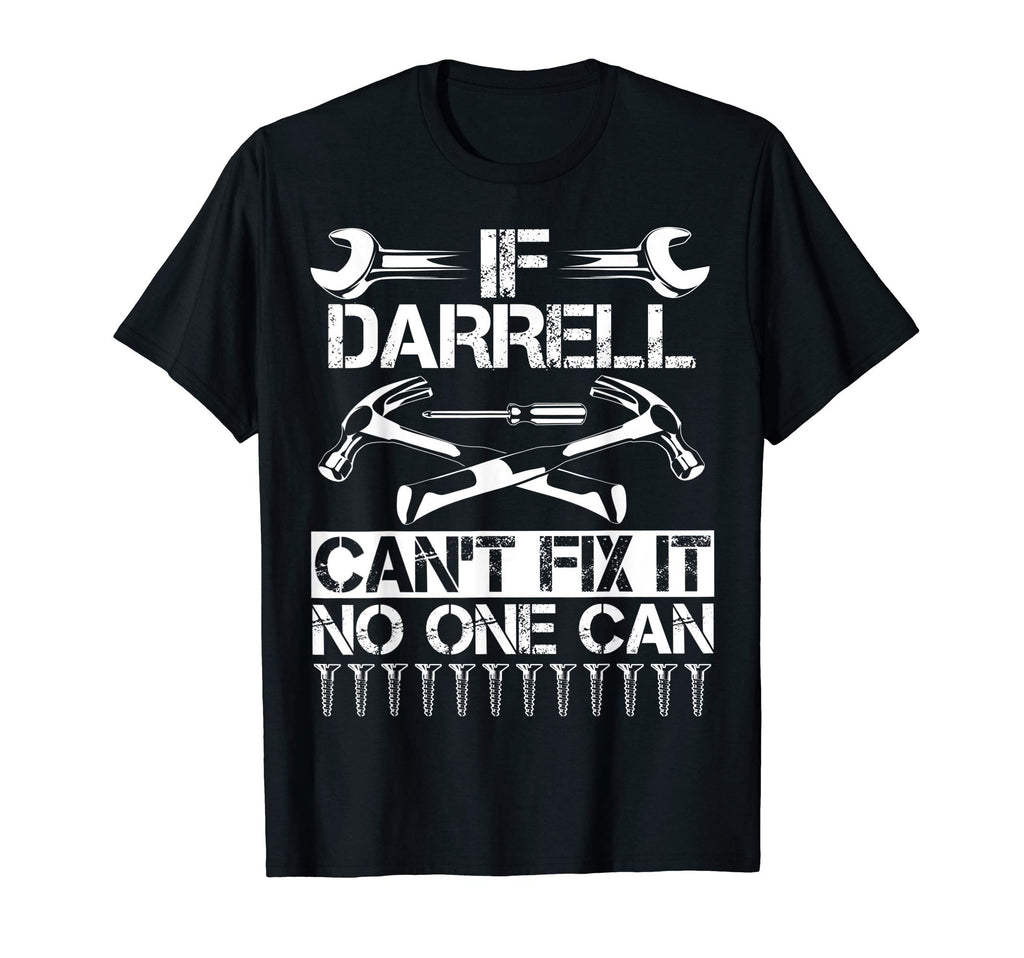 Darrell Fix It Funny Birthday T-Shirt - Trendy Graphic Men Women - T-Shirt, Sweatshirt, Hoodie