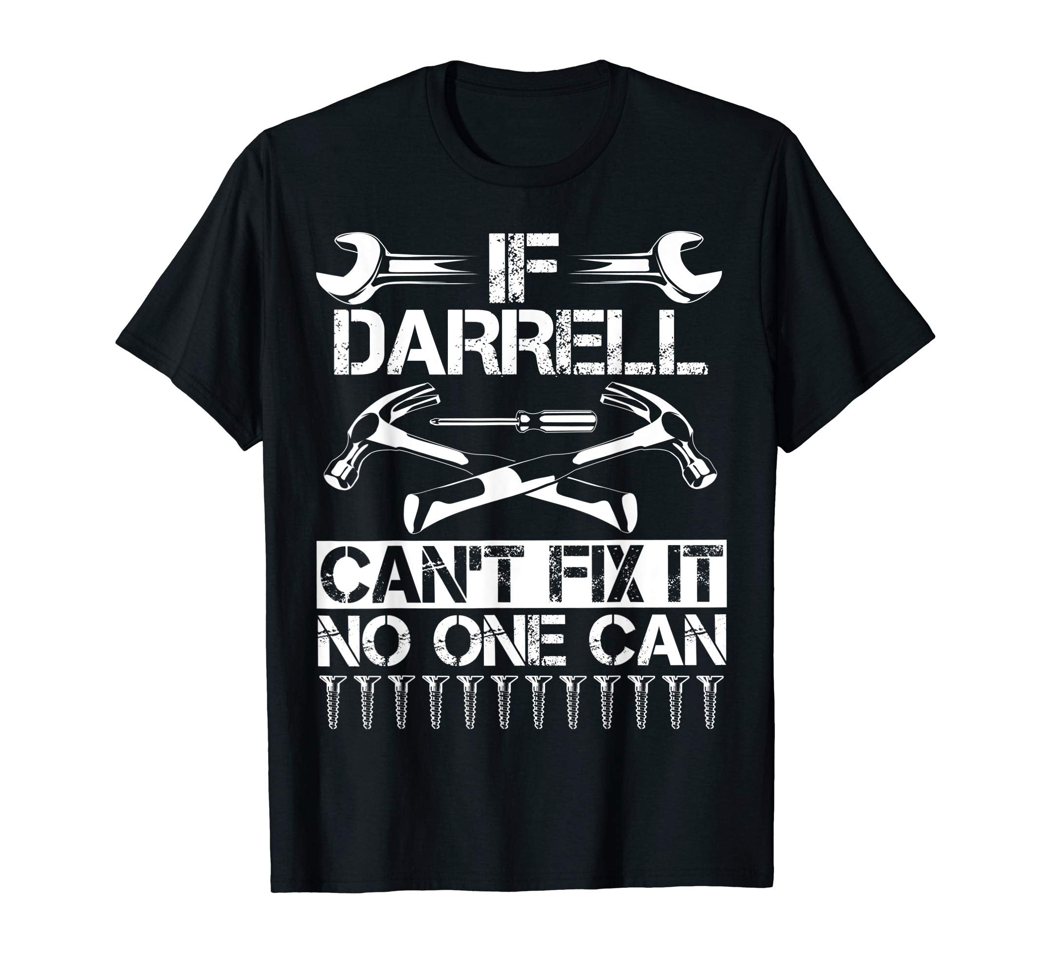 Darrell Fix It Funny Birthday T-Shirt - Trendy Graphic Men Women - T-Shirt, Sweatshirt, Hoodie