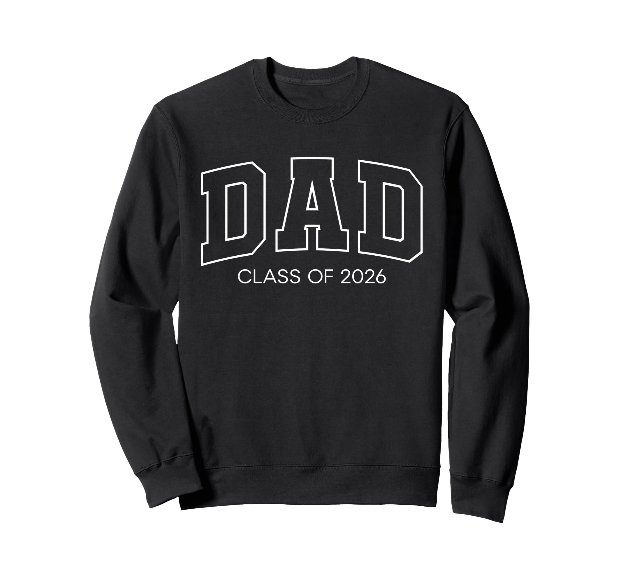 Senior Dad Class 2026 Sweatshirt - Casual Everyday Wear for Adults - T-Shirt, Sweatshirt, Hoodie