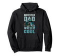 Funny Monster Dad Like Normal Daddy Hoodie - Fun Novelty Design Men Women - T-Shirt, Sweatshirt, Hoodie
