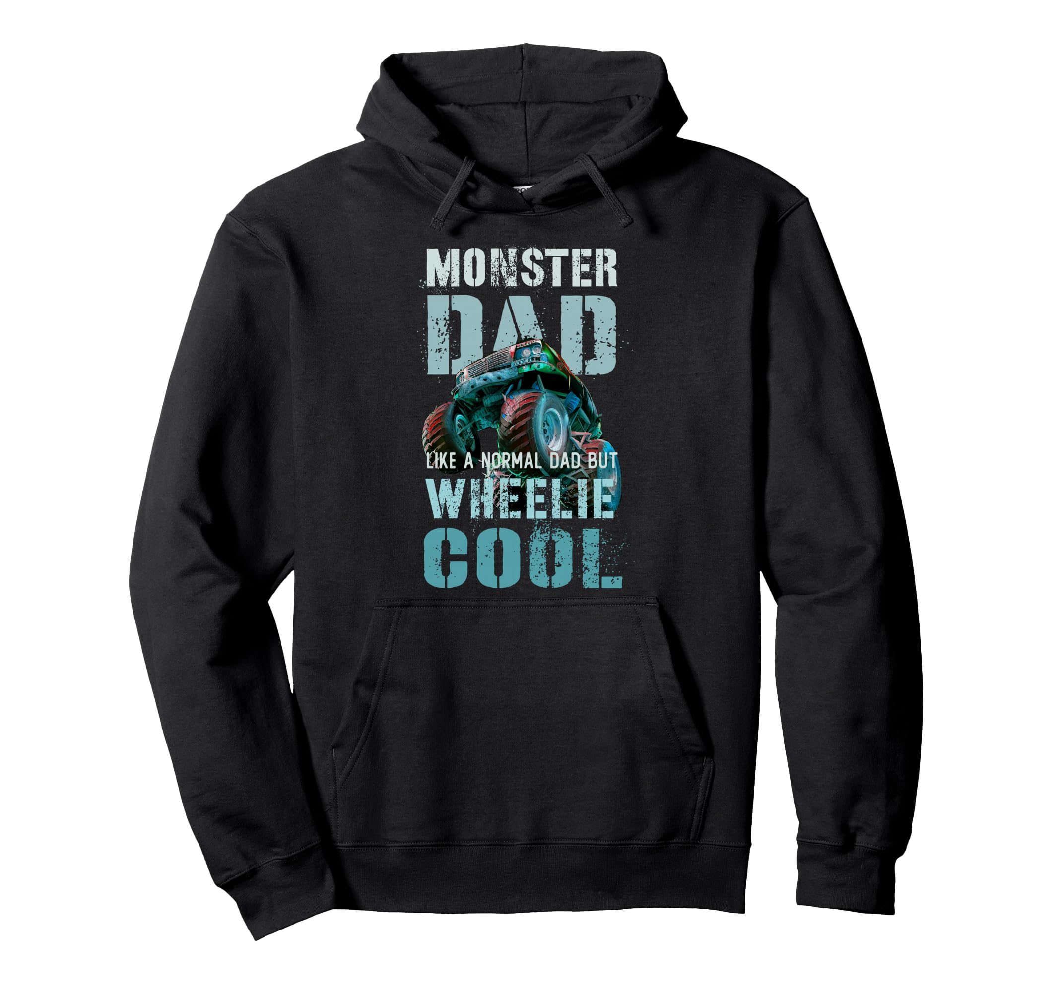 Funny Monster Dad Like Normal Daddy Hoodie - Fun Novelty Design Men Women - T-Shirt, Sweatshirt, Hoodie