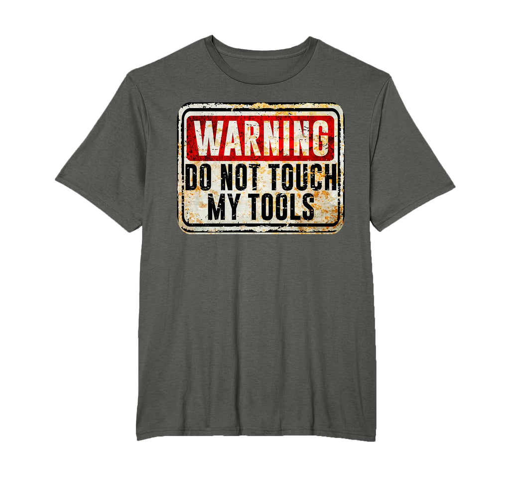 Tradesman Funny Warning Sign Do Not T-Shirt - Graphic Print for Adults - T-Shirt, Sweatshirt, Hoodie