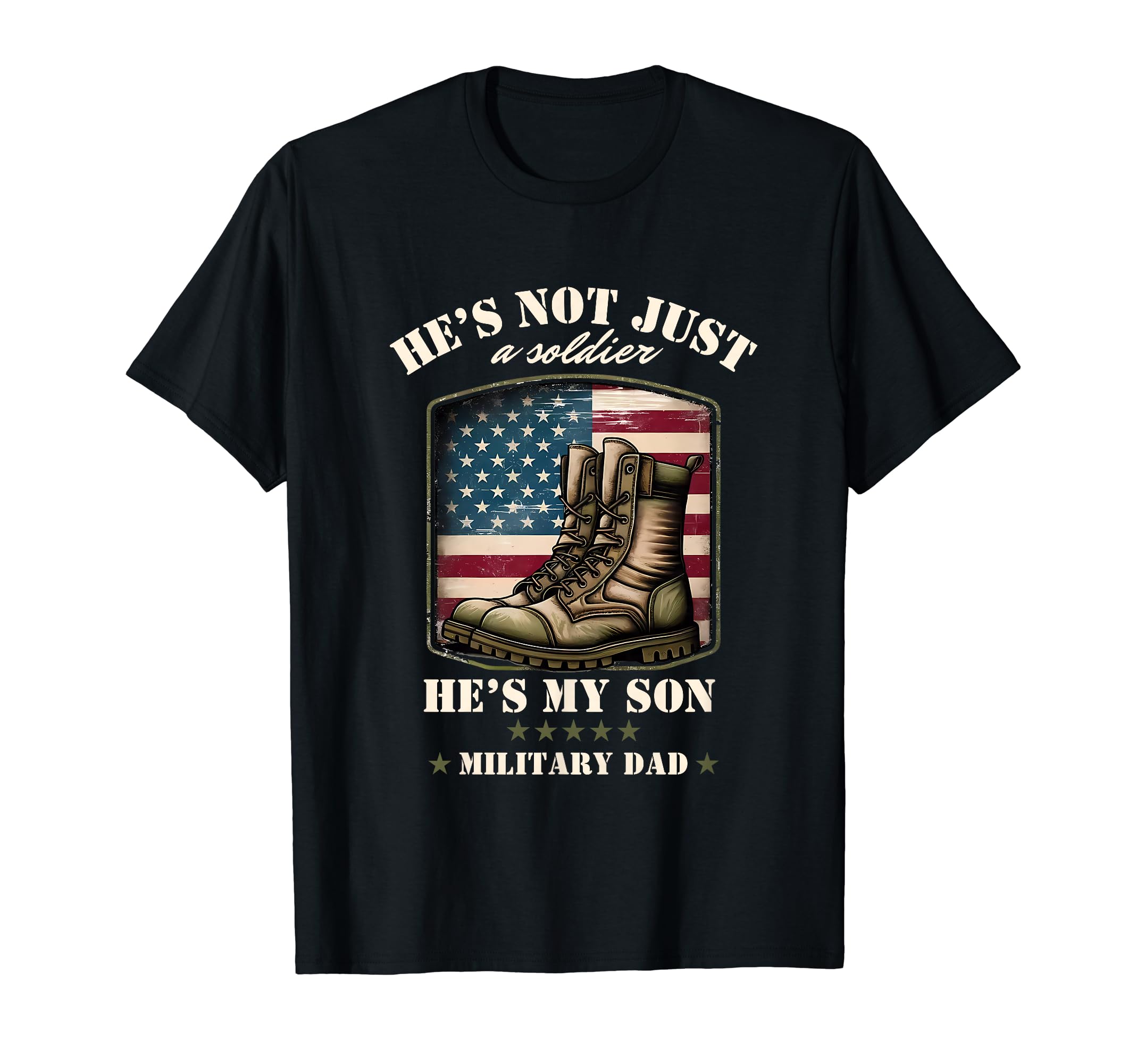 Military Dad Hes Not Just Solider Hes T-Shirt - Graphic Print for Adults - T-Shirt, Sweatshirt, Hoodie