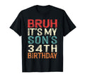 Bruh Its My Sons 34Th Birthday 34 T-Shirt - Novelty Apparel Men Women - T-Shirt, Sweatshirt, Hoodie