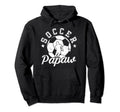 Soccer Papaw Grandpa Papaw Soccer Hoodie - Streetwear Style for Adults - T-Shirt, Sweatshirt, Hoodie