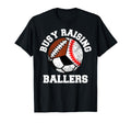 Busy Raising Ballers Funny Baseball T-Shirt - Custom Art Print Unisex - T-Shirt, Sweatshirt, Hoodie