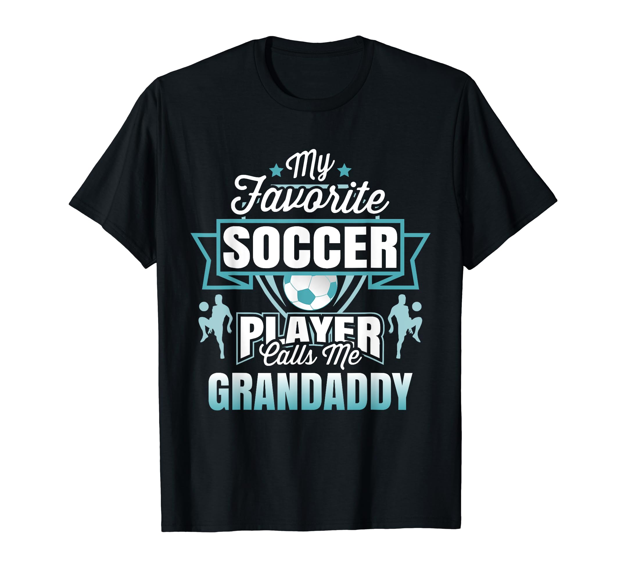 Mens Soccer My Favorite Player Calls Me T-Shirt - Graphic Print Unisex - T-Shirt, Sweatshirt, Hoodie