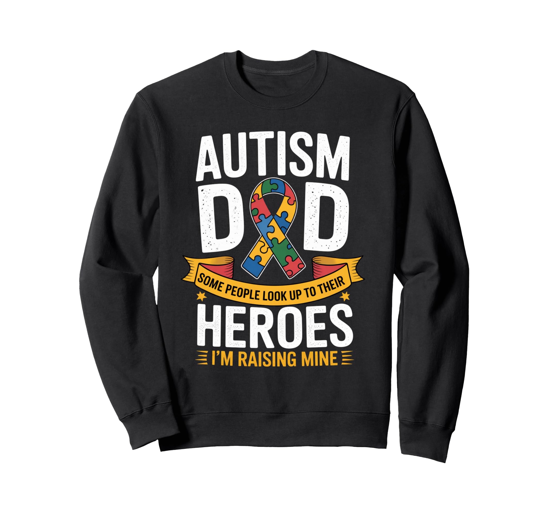 Autism Awareness Father Hero Dad Sweatshirt - Novelty Apparel for Adults - T-Shirt, Sweatshirt, Hoodie