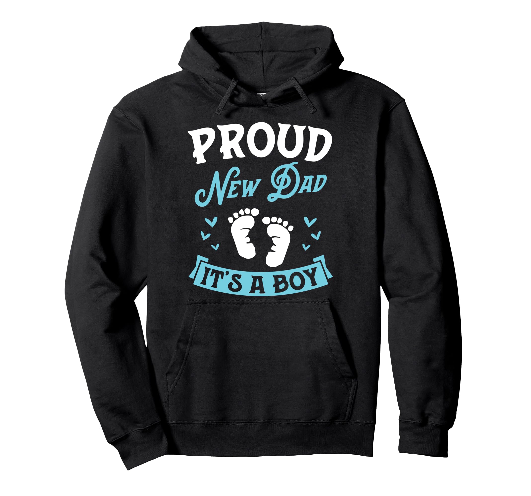 Proud New Dad Its Dad Pregnancy Hoodie - Casual Everyday Wear for Adults - T-Shirt, Sweatshirt, Hoodie